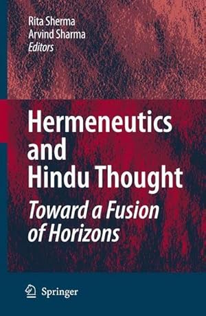 Bild des Verk�ufers f�r Hermeneutics and Hindu Thought: Toward a Fusion of Horizons zum Verkauf von AHA-BUCH GmbH