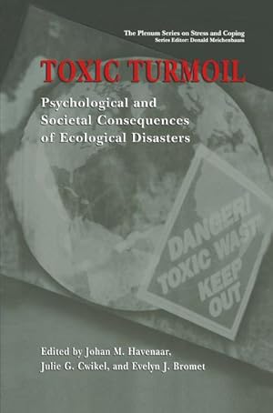 Imagen del vendedor de Toxic Turmoil : Psychological and Societal Consequences of Ecological Disasters a la venta por AHA-BUCH GmbH