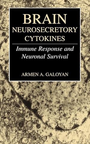 Image du vendeur pour Brain Neurosecretory Cytokines : Immune Response and Neuronal Survival mis en vente par AHA-BUCH GmbH