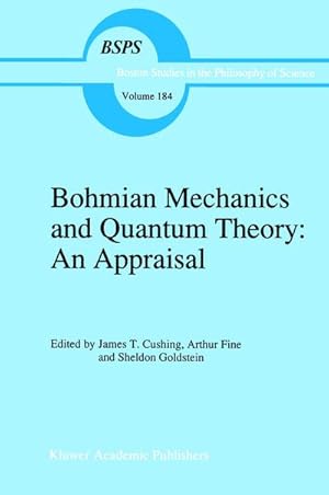 Imagen del vendedor de Bohmian Mechanics and Quantum Theory: An Appraisal a la venta por AHA-BUCH GmbH