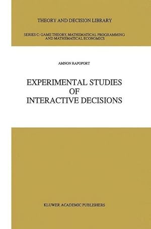 Bild des Verk�ufers f�r Experimental Studies of Interactive Decisions zum Verkauf von AHA-BUCH GmbH