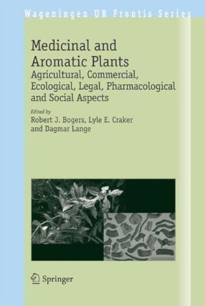 Seller image for Medicinal and Aromatic Plants : Agricultural, Commercial, Ecological, Legal, Pharmacological and Social Aspects for sale by AHA-BUCH GmbH