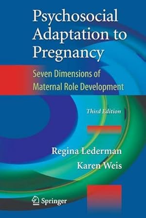 Bild des Verk�ufers f�r Psychosocial Adaptation to Pregnancy : Seven Dimensions of Maternal Role Development zum Verkauf von AHA-BUCH GmbH