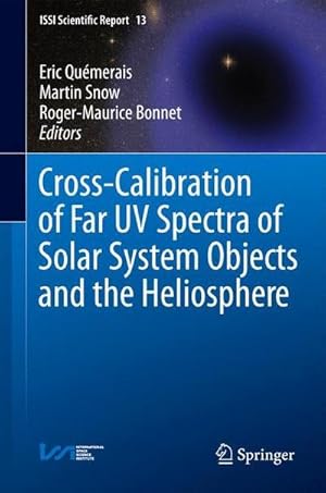 Immagine del venditore per Cross-Calibration of Far UV Spectra of Solar System Objects and the Heliosphere venduto da AHA-BUCH GmbH