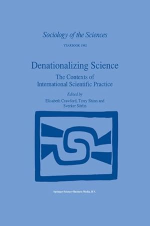 Imagen del vendedor de Denationalizing Science : The Contexts of International Scientific Practice a la venta por AHA-BUCH GmbH