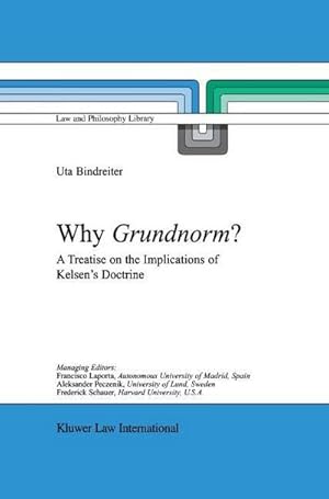 Immagine del venditore per Why Grundnorm? : A Treatise on the Implications of Kelsen's Doctrine venduto da AHA-BUCH GmbH