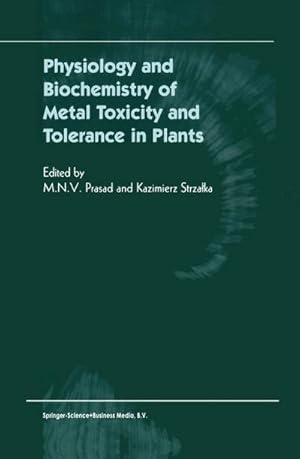 Bild des Verk�ufers f�r Physiology and Biochemistry of Metal Toxicity and Tolerance in Plants zum Verkauf von AHA-BUCH GmbH