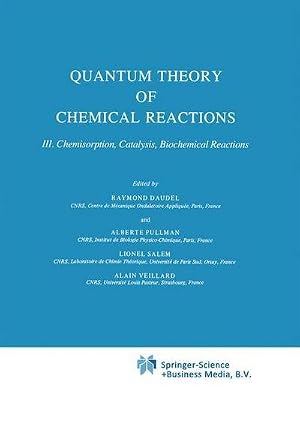 Imagen del vendedor de Quantum Theory of Chemical Reactions : Chemisorption, Catalysis, Biochemical Reactions a la venta por AHA-BUCH GmbH