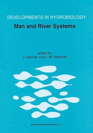 Imagen del vendedor de Man and River Systems : The Functioning of River Systems at the Basin Scale a la venta por AHA-BUCH GmbH