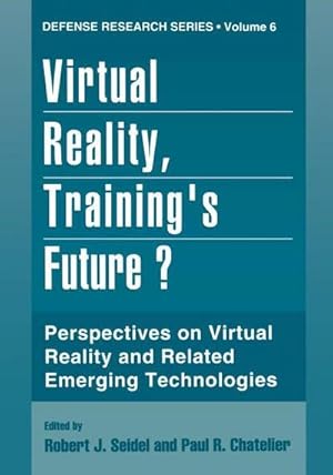 Immagine del venditore per Virtual Reality, Training�s Future? : Perspectives on Virtual Reality and Related Emerging Technologies venduto da AHA-BUCH GmbH