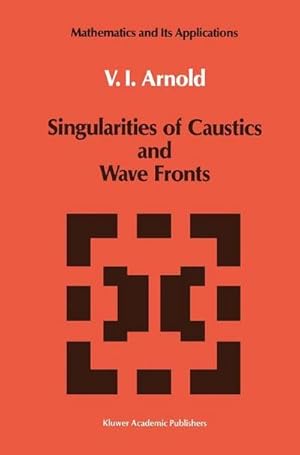 Bild des Verkufers fr Singularities of Caustics and Wave Fronts zum Verkauf von AHA-BUCH GmbH