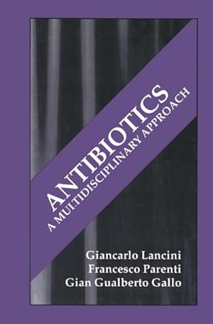 Bild des Verk�ufers f�r Antibiotics : A Multidisciplinary Approach zum Verkauf von AHA-BUCH GmbH