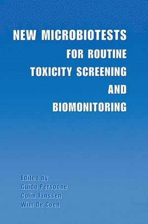 Immagine del venditore per New Microbiotests for Routine Toxicity Screening and Biomonitoring venduto da AHA-BUCH GmbH