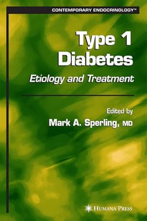 Bild des Verk�ufers f�r Type 1 Diabetes : Etiology and Treatment zum Verkauf von AHA-BUCH GmbH