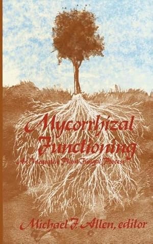 Immagine del venditore per Mycorrhizal Functioning : An Integrative Plant-Fungal Process venduto da AHA-BUCH GmbH