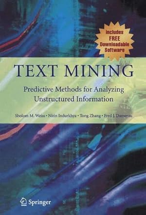 Bild des Verkufers fr Text Mining : Predictive Methods for Analyzing Unstructured Information zum Verkauf von AHA-BUCH GmbH