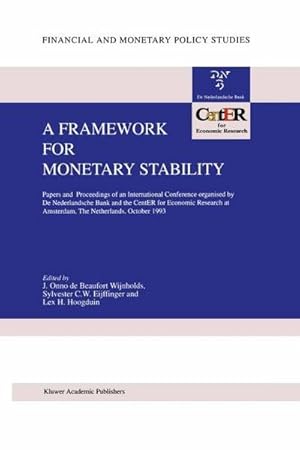 Bild des Verk�ufers f�r A Framework for Monetary Stability : Papers and Proceedings of an International Conference organised by De Nederlandsche Bank and the CentER for Economic Research at Amsterdam zum Verkauf von AHA-BUCH GmbH