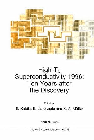 Bild des Verk�ufers f�r High-Tc Superconductivity 1996 : Ten Years after the Discovery zum Verkauf von AHA-BUCH GmbH