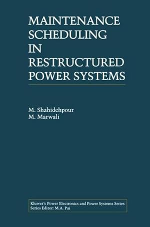 Immagine del venditore per Maintenance Scheduling in Restructured Power Systems venduto da AHA-BUCH GmbH