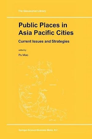 Imagen del vendedor de Public Places in Asia Pacific Cities : Current Issues and Strategies a la venta por AHA-BUCH GmbH