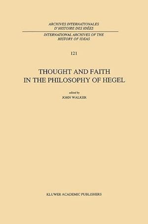 Immagine del venditore per Thought and Faith in the Philosophy of Hegel venduto da AHA-BUCH GmbH