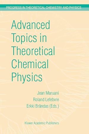 Image du vendeur pour Advanced Topics in Theoretical Chemical Physics mis en vente par AHA-BUCH GmbH