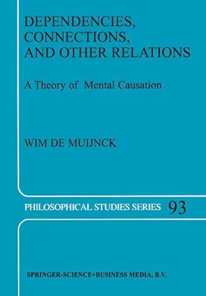 Immagine del venditore per Dependencies, Connections, and Other Relations : A Theory of Mental Causation venduto da AHA-BUCH GmbH