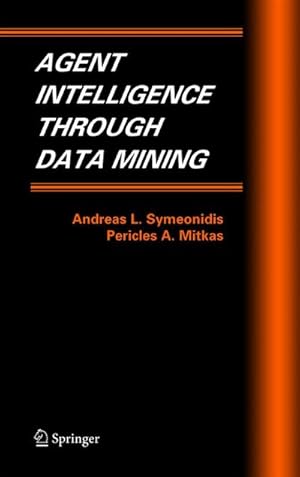 Bild des Verk�ufers f�r Agent Intelligence Through Data Mining zum Verkauf von AHA-BUCH GmbH