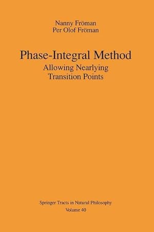 Seller image for Phase-Integral Method : Allowing Nearlying Transition Points for sale by AHA-BUCH GmbH