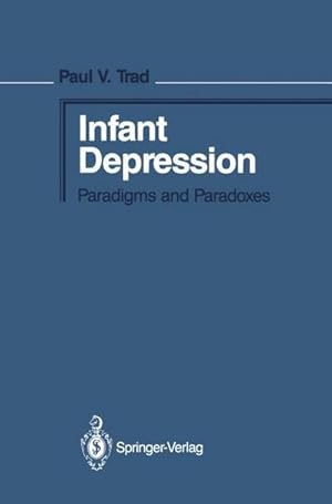 Bild des Verkufers fr Infant Depression : Paradigms and Paradoxes zum Verkauf von AHA-BUCH GmbH