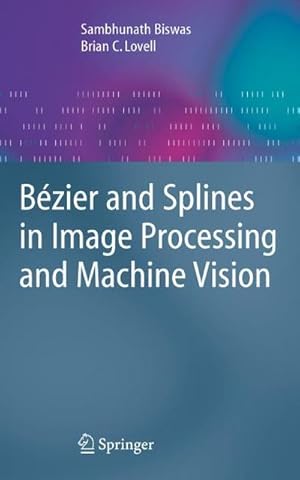 Bild des Verk�ufers f�r B�zier and Splines in Image Processing and Machine Vision zum Verkauf von AHA-BUCH GmbH