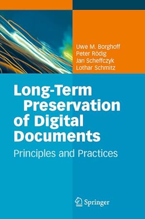 Bild des Verk�ufers f�r Long-Term Preservation of Digital Documents : Principles and Practices zum Verkauf von AHA-BUCH GmbH