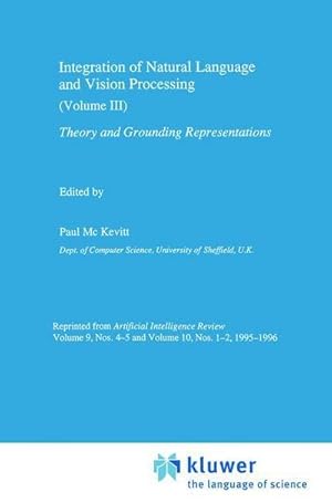 Bild des Verk�ufers f�r Integration of Natural Language and Vision Processing : Theory and Grounding Representations Volume III zum Verkauf von AHA-BUCH GmbH