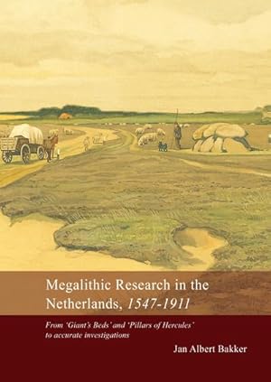 Imagen del vendedor de Megalithic Research in the Netherlands, 1547-1911 a la venta por AHA-BUCH GmbH