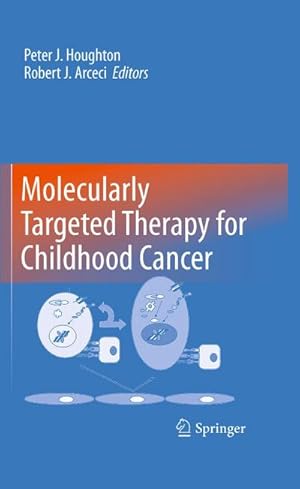 Bild des Verk�ufers f�r Molecularly Targeted Therapy for Childhood Cancer zum Verkauf von AHA-BUCH GmbH