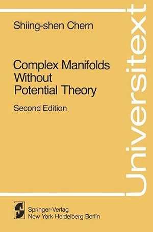Bild des Verk�ufers f�r Complex Manifolds without Potential Theory : with an appendix on the geometry of characteristic classes zum Verkauf von AHA-BUCH GmbH