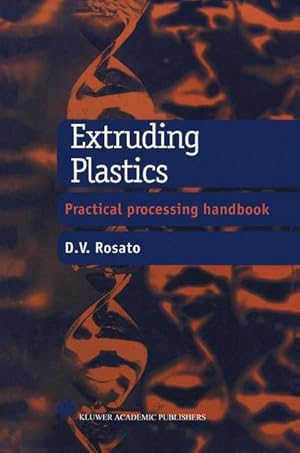 Bild des Verk�ufers f�r Extruding Plastics : A practical processing handbook zum Verkauf von AHA-BUCH GmbH
