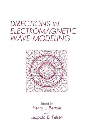Bild des Verk�ufers f�r Directions in Electromagnetic Wave Modeling zum Verkauf von AHA-BUCH GmbH