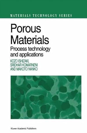 Immagine del venditore per Porous Materials : Process technology and applications venduto da AHA-BUCH GmbH
