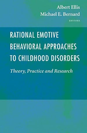 Imagen del vendedor de Rational Emotive Behavioral Approaches to Childhood Disorders : Theory, Practice and Research a la venta por AHA-BUCH GmbH