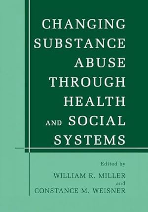 Immagine del venditore per Changing Substance Abuse Through Health and Social Systems venduto da AHA-BUCH GmbH