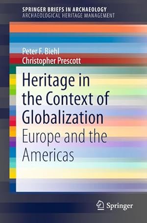Bild des Verkufers fr Heritage in the Context of Globalization : Europe and the Americas zum Verkauf von AHA-BUCH GmbH