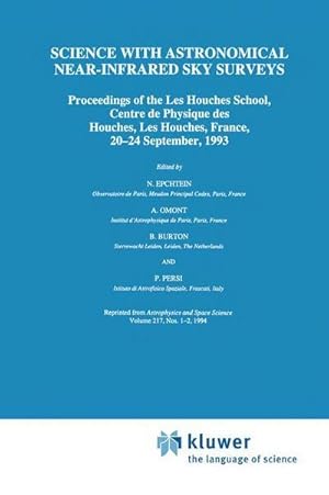 Bild des Verk�ufers f�r Science with Astronomical Near-Infrared Sky Surveys : Proceedings of the Les Houches School, Centre de Physique Des Houches, Les Houches, France, 20-24 September, 1993 zum Verkauf von AHA-BUCH GmbH