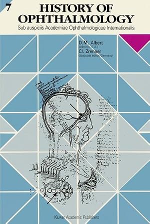 Bild des Verk�ufers f�r History of Ophthalmology : Sub auspiciis Academiae Ophthalmologicae Internationalis zum Verkauf von AHA-BUCH GmbH