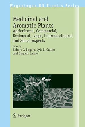 Seller image for Medicinal and Aromatic Plants : Agricultural, Commercial, Ecological, Legal, Pharmacological and Social Aspects for sale by AHA-BUCH GmbH
