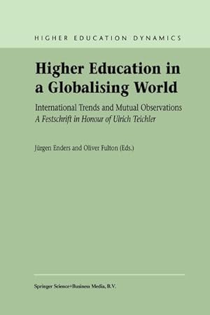 Bild des Verkufers fr Higher Education in a Globalising World : International Trends and Mutual Observation A Festschrift in Honour of Ulrich Teichler zum Verkauf von AHA-BUCH GmbH