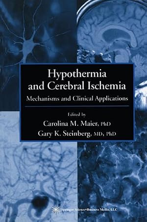 Seller image for Hypothermia and Cerebral Ischemia : Mechanisms and Clinical Applications for sale by AHA-BUCH GmbH