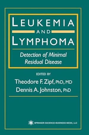 Imagen del vendedor de Leukemia and Lymphoma : Detection of Minimal Residual Disease a la venta por AHA-BUCH GmbH