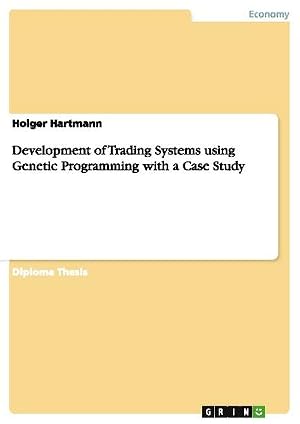 Immagine del venditore per Development of Trading Systems using Genetic Programming with a Case Study venduto da AHA-BUCH GmbH