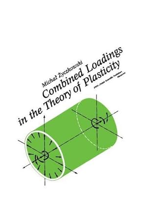 Bild des Verk�ufers f�r Combined Loadings in the Theory of Plasticity zum Verkauf von AHA-BUCH GmbH